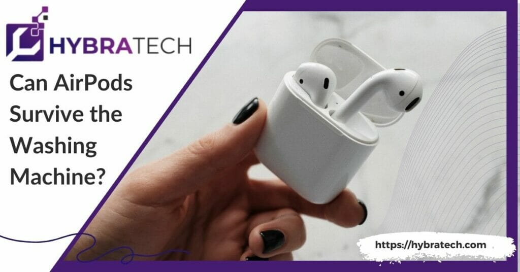 Can AirPods Survive the Washing Machine
