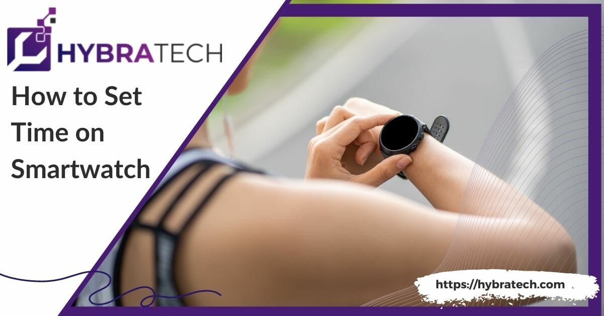How to Set Time on Smartwatch Effortless Steps for a Timely Experience!