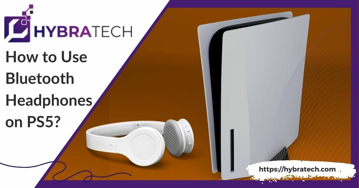 How to Use Bluetooth Headphones on PS5 A Quick and Friendly Guide