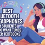 Best Bluetooth Headphones for Students Who Want Tunes Over Textbooks