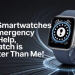 Best Smartwatches for Emergency SOS Help, My Watch is Smarter Than Me!