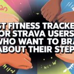 Best Fitness Trackers for Strava Users Who Want to Brag About Their Steps