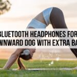 Best Bluetooth Headphones for Yoga: Downward Dog with Extra Bass Best Bluetooth Headphones for Yoga Downward Dog with Extra Bass